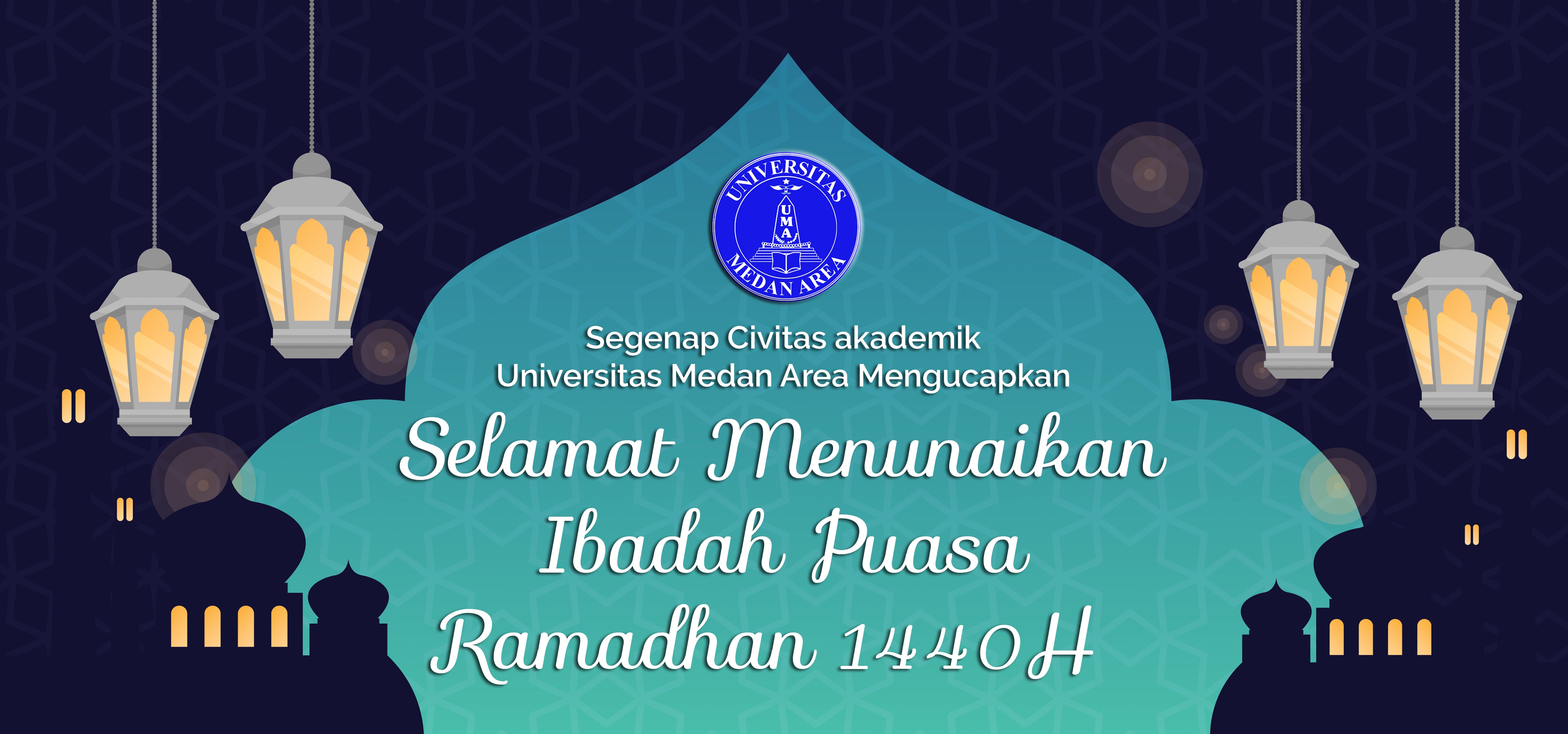 Segenap Civitas Akademika Universitas Medan Area Mengucapkan Selamat Menunaikan Ibadah Puasa Ramadhan 1440 H